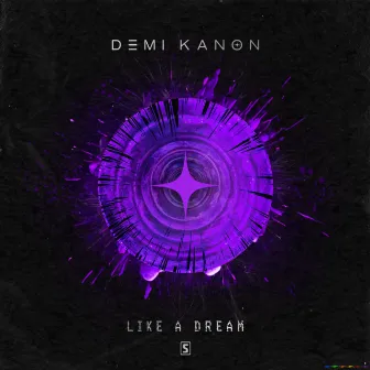 Like A Dream by Demi Kanon