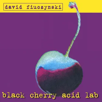 Black Cherry Acid Lab by David Fiuczynski