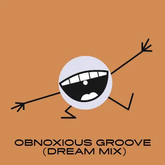 Obnoxious Groove (Dream Mix) by Bass Toast