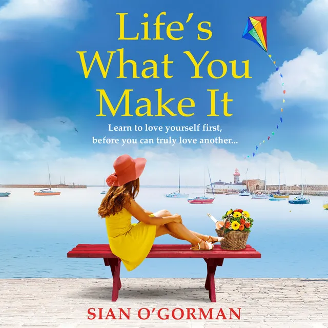 Life's What You Make It [A wonderful heartwarming Irish story about family, hope and dreams (Unabridged)]