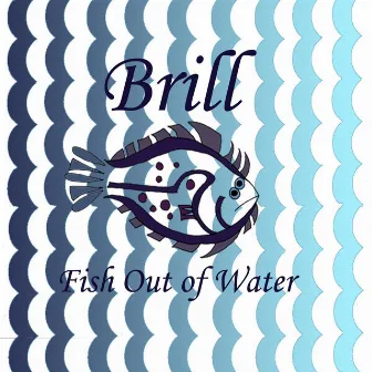 Fish Out of Water by Brill