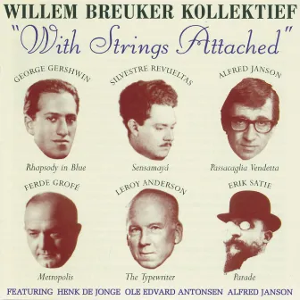 With Strings Attached by Willem Breuker Kollektief