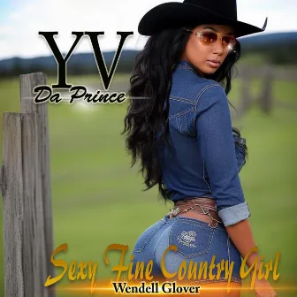 Sexy Fine Country Girl by Wendell Glover