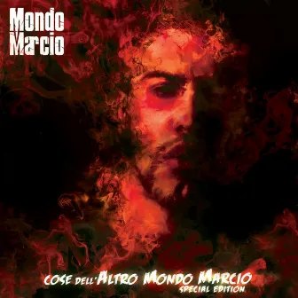 Cose dell'altro Mondo Marcio (Special Edition) by Mondo Marcio