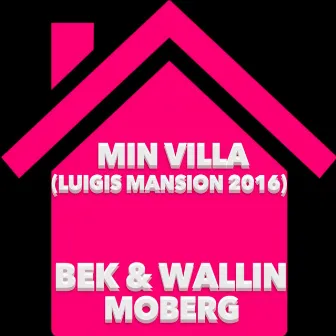 Min Villa (Luigis Mansion 2016) by Moberg