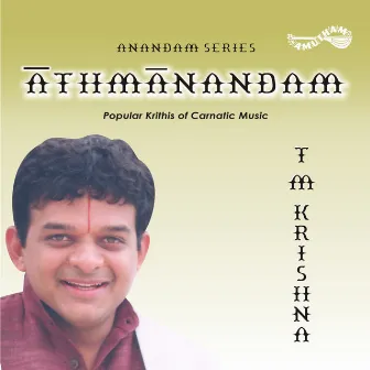 Aathmaanandam by T. M. Krishna