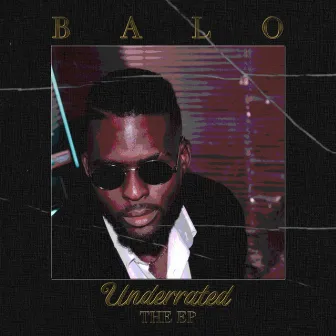 The Underrated Ep by Balo