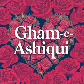 Gham-e-Ashiqui by Nisar Ali