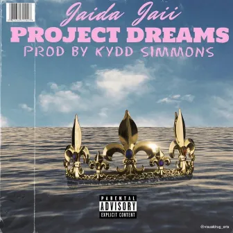 Project Dreams by Jaida Jaii