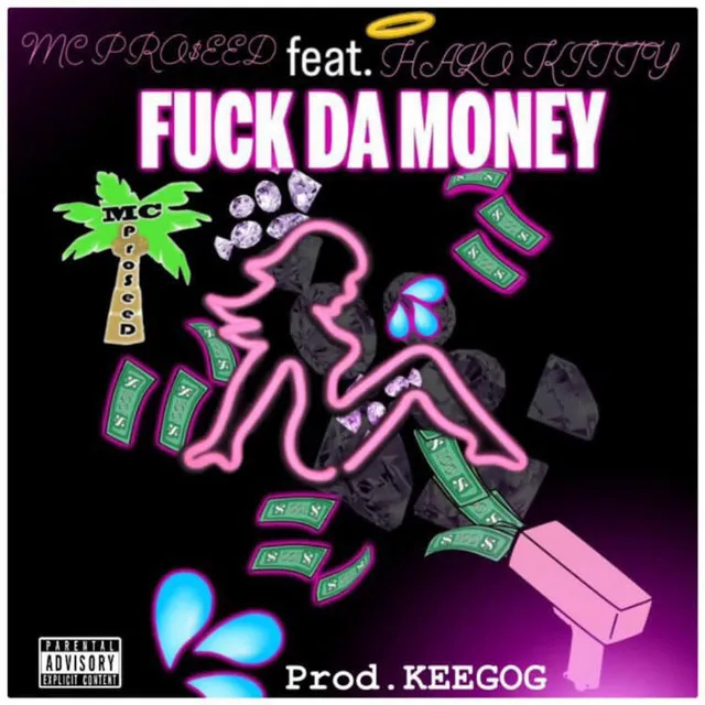 FUCK DA MONEY