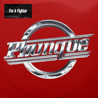 I'm a Fighter by Phunque