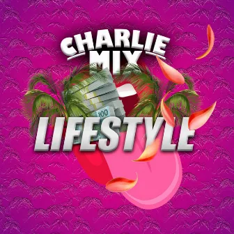 Lifestyle by Charlie Mix