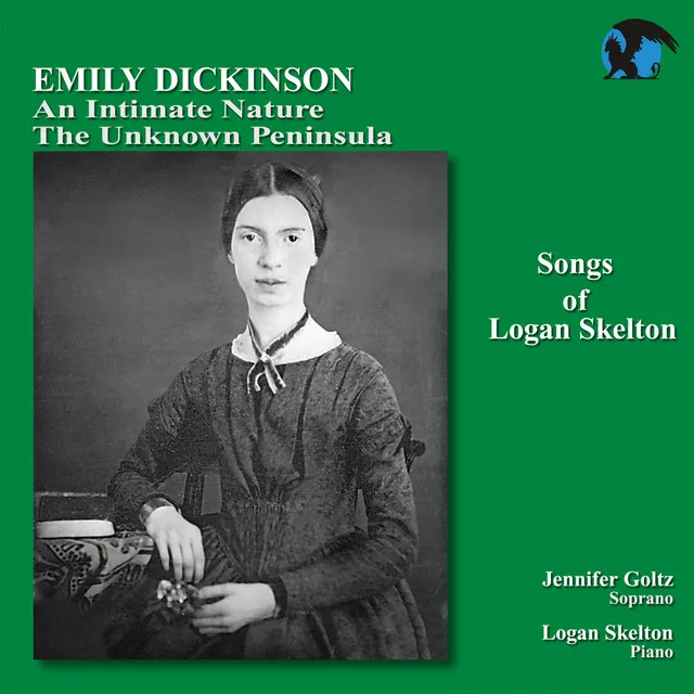 Dickinson Songs-The Unknown Peninsula: I had been hungry, all the Years