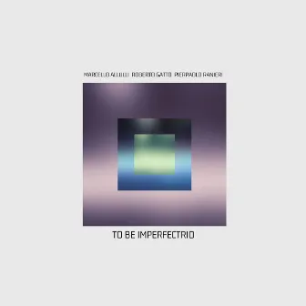 To Be ImperfecTrio by Imperfect Trio