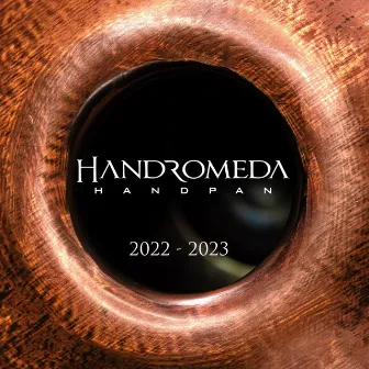 Handromeda Handpan 2022 - 2023 by Fábio Stamato