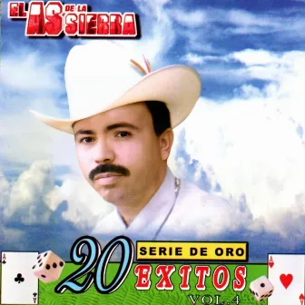 Serie de Oro 20 Exitos (Vol. 4) by El As De La Sierra