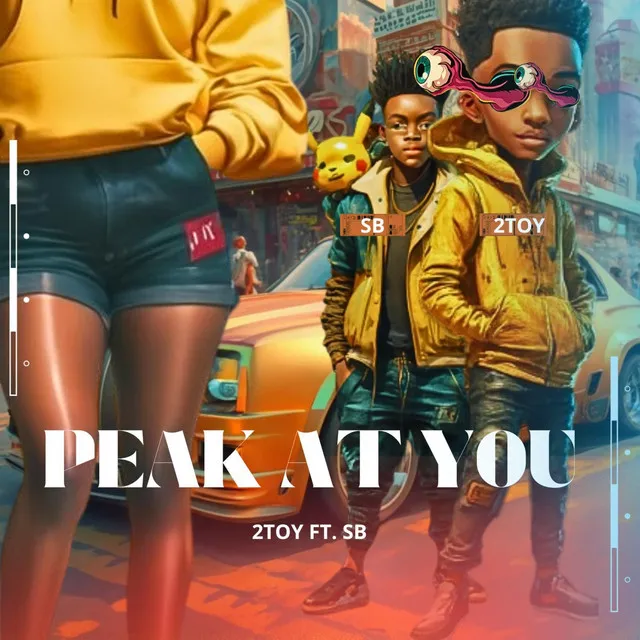 Peak at you