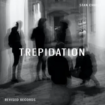 Trepidation by Stan Christ