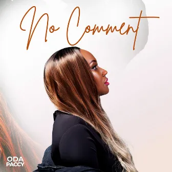 No Comment by Oda Paccy