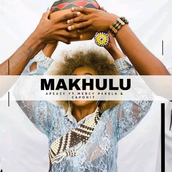 Makhulu by Apeazy