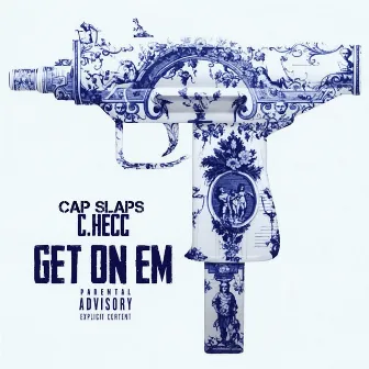 Get on Em by Cap Slaps