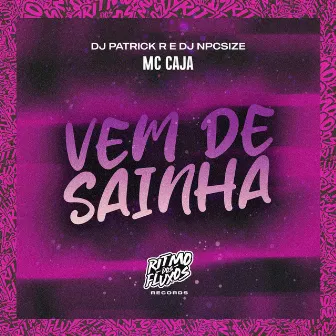 Vem de Sainha by DJ NpcSize