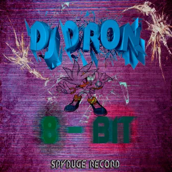 8 Bit by DJ Dron