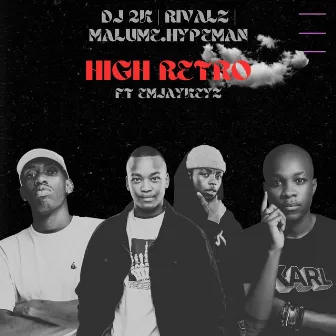 High Retro by malume.hypeman