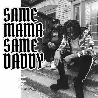 Same Mama Same Daddy by Po Dollaz