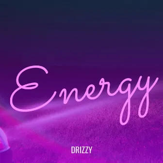 Energy by Drizzy