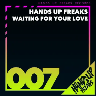 Waiting for Your Love by Hands Up Freaks