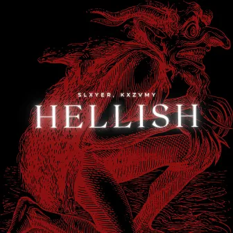 HELLISH by SLXYER