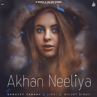 Akhan Neeliya by Mandeep Ramana