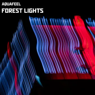 Forest Lights (Compiled By Sunstryk) by Aquafeel