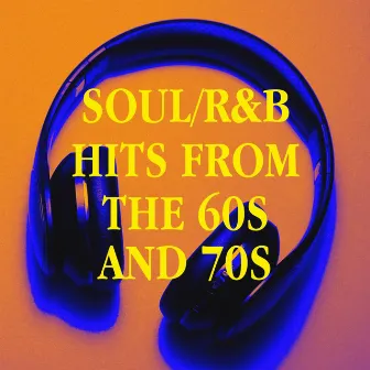 Soul/R&B Hits from the 60s and 70s by 