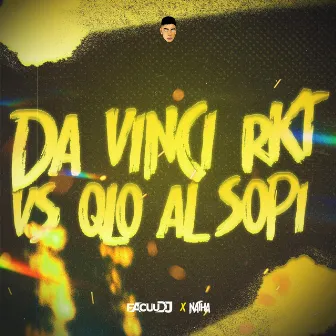 Da Vinci Rkt Vs Qlo Al Sopi by FACUU DJ