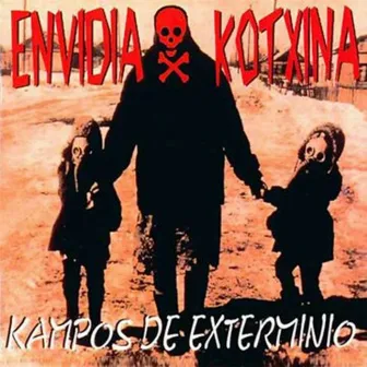 Kampos de Exterminio by Envidia Kotxina