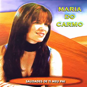 Saudades De Ti Meu Pai by Maria Do Carmo