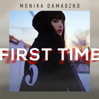 First Time by Monika Damaszko