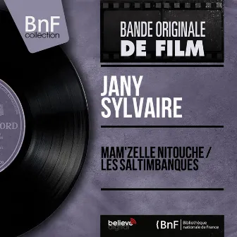 Mam'zelle Nitouche / Les saltimbanques (feat. Jules Gressier et son orchestre) [Mono Version] by Jany Sylvaire