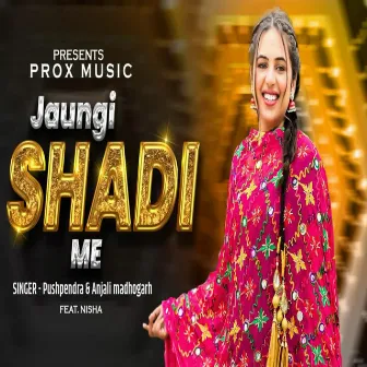 JAUNGI SHADI ME by 