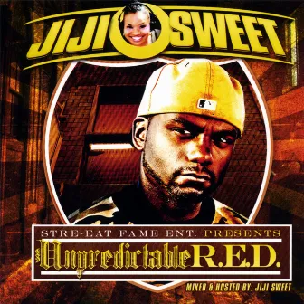 Jiji Sweet Presents Stre-eat Fame Ent Vol.1 by Unpredictable R.E.D.