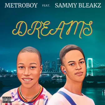 Dreams by Metro Boy