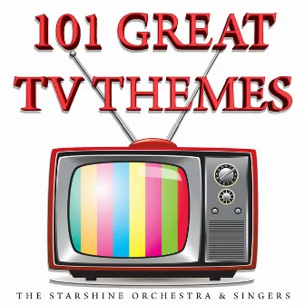 101 Great T.V. Themes by The Starshine Orchestra And Singers