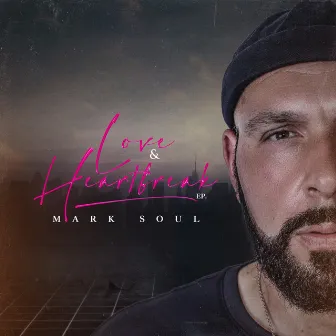 Love & Heartbreak by Mark Soul