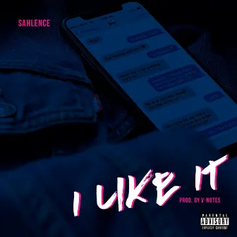 I Like It by SahLence