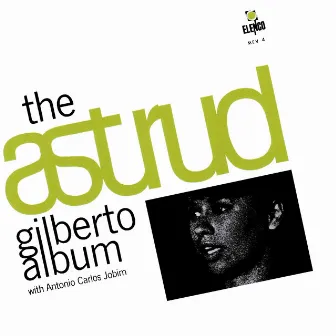 The Astrud Gilberto Album With Antonio Carlos Jobim by Astrud Gilberto