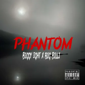 PHANTOM by Biggy Ight