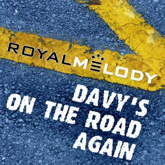 Davy's On the Road Again by Royal Melody