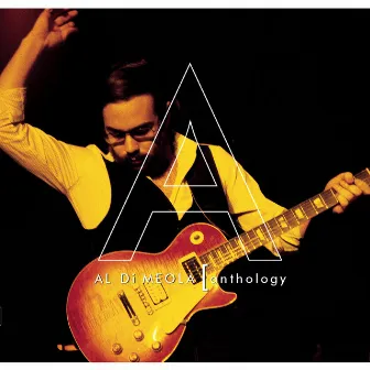 Anthology by Al Di Meola